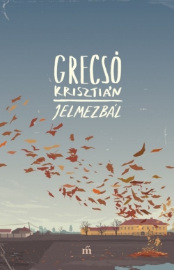 Grecsó Krisztán: Jelmezbál