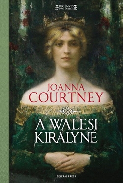 Beleolvasó - Joanna Courtney: A walesi királyné