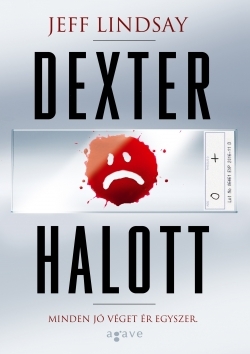 Jeff Lindsay: Dexter halott