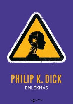 Philip K. Dick: Emlékmás
