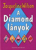 Jacqueline Wilson: A Diamond lányok