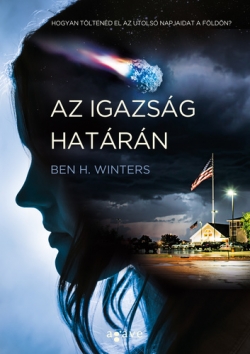 Ben H. Winters: Az igazság határán