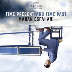 Mahan Esfahani: Time Present and Time Past (CD)