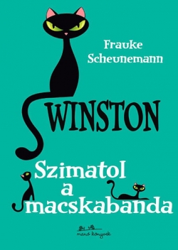 Frauke Scheunemann: Winston – Szimatol a macskabanda