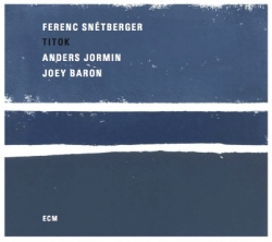 Ferenc Snétberger – Anders Jormin – Joey Baron: Titok (CD)