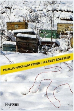 Paulus Hochgatterer: Az élet édessége