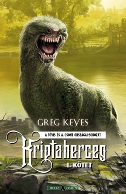 Greg Keyes: Kriptaherceg I-II.
