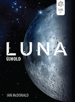 Ian McDonald: Luna – Újhold