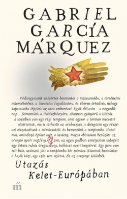 Gabriel García Márquez: Utazás Kelet-Európában