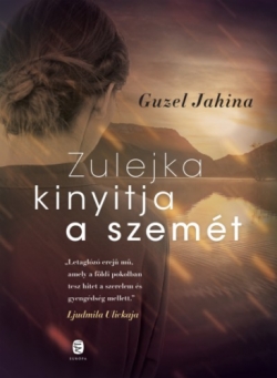 Guzel Jahina: Zulejka kinyitja a szemét