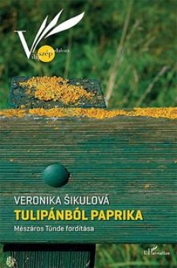 Veronika Šikulová: Tulipánból paprika