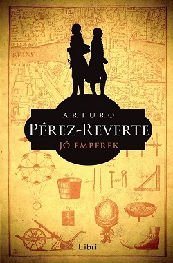 Beleolvasó - Arturo Pérez-Reverte: Jó emberek