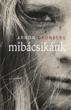 Arnon Grunberg: Mibácsikánk