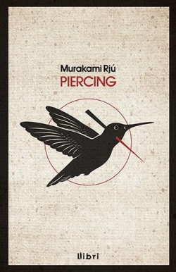Murakami Rjú: Piercing