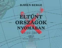 Bjørn Berge: Eltűnt országok nyomában