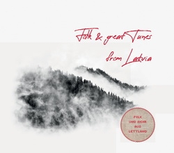 Zenék a nagyvilágból – Folk and great tunes from Latvia (CD) – világzenéről szubjektíven 150/3.