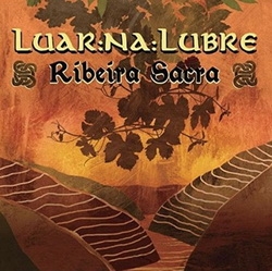 Zenék a nagyvilágból – Luar Na Lubre: Ribeira Sacra (CD) – világzenéről szubjektíven 151/2.