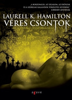 Részlet Laurell K. Hamilton: Véres Csontok című könyvéből