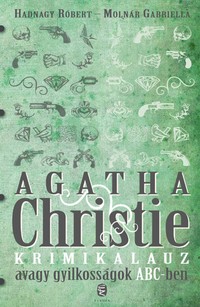 Hadnagy Róbert–Molnár Gabriella: Agatha Christie krimikalauz