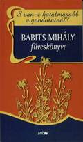 Babits Mihály füveskönyve (S van-e hatalmasabb a gondolatnál?)