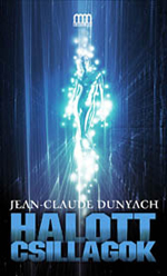 Részlet Jean-Claude Dunyach: Halott csillagok című könyvéből
