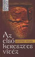 Geoffrey Regan: Az első keresztes vitéz