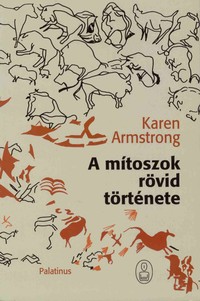 Karen Armstrong: A mítoszok rövid története