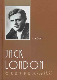 Jack London összes novellái I.