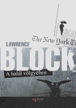 Részlet Lawrence Block: A halál völgyében című könyvéből
