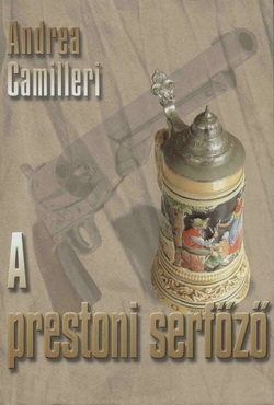 Andrea Camilleri: A prestoni serfőző