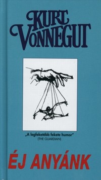 Kurt Vonnegut: Éj anyánk (UN)