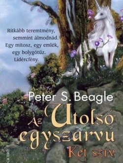 Peter S. Beagle: Az utolsó egyszarvú - Két szív