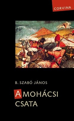 B. Szabó János: A mohácsi csata