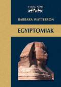 Barbara Watterson: Egyiptomiak