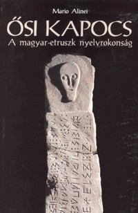 Részlet Mario Alinei: Ősi kapocs - A magyar etruszk nyelvrokonság című könyvéből