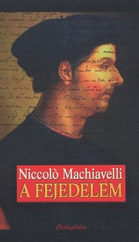 Niccolo Machiavelli: A fejedelem