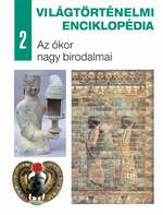 Világtörténelmi enciklopédia 2. – Az ókor nagy birodalmai