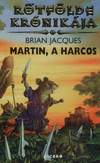 Brian Jacques: Martin, a harcos