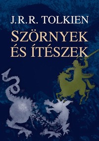 J. R. R. Tolkien: Szörnyek és Ítészek