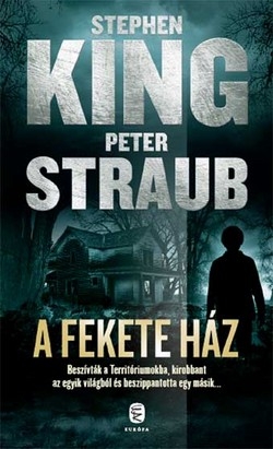 Stephen King – Peter Straub: A Fekete Ház