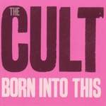 The Cult: Born Into This (CD)