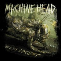 Machine Head: Unto the Locust (CD)