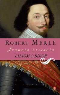 Robert Merle: Liliom és bíbor
