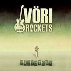 Vöri & The Rockets: Változnék (CD)
