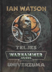Ian Watson teljes Warhammer 40 000 univerzuma