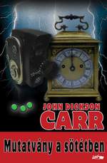 John Dickson Carr: Mutatvány a sötétben