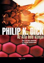 Részlet Philip K. Dick: Az alfa hold klánjai című könyvéből