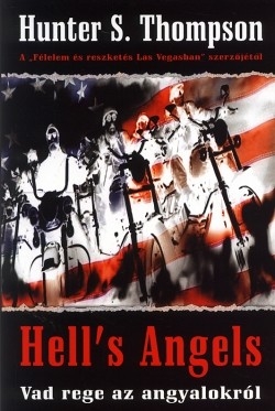 Hunter S. Thompson: Hell’s Angels – Vad rege az Angyalokról