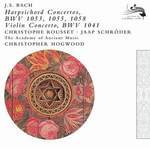 Johann Sebastian Bach: Harpsichord Concertos, BWV 1053, 1055, 1058 (CD)