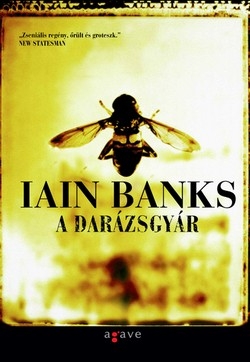 Részlet Iain Banks: A Darázsgyár című könyvéből